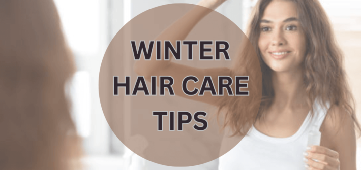 Winter hair care tips and routine